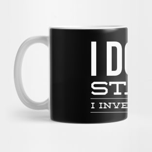 I Don't Stalk I Investigate - Funny Sayings Mug